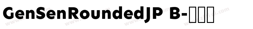 GenSenRoundedJP B字体转换